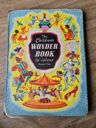 The Children’s Wonder Book In Colour Number Two / Rare Vintage
