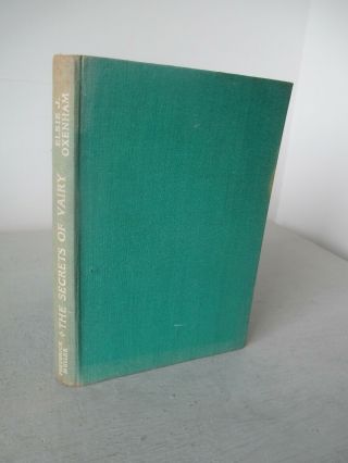 Rare 1947 1st Edition The Secrets Of Vairy,  Elsie Jeanette Oxenham