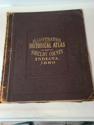 Rare 1880 " Illustrated Historical Atlas Of Shelby County,  Indiana " Leather Book