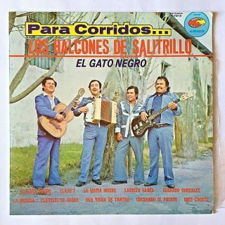 Los Halcones De Salitrillo / Para Corridos.  W/ El Gato Negro.  Lp.  Mexico.  Rare