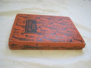 Vintage RARE Antique HARDBACK BOOK - AT THE ZOO by BUMPER COLOURS from 1930 2