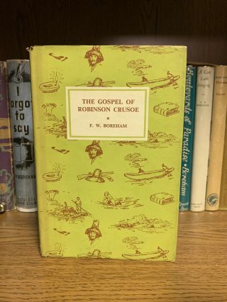 F.  W.  Boreham - The Gospel Of Robinson Crusoe - 1st Edition Epworth Press - Rare