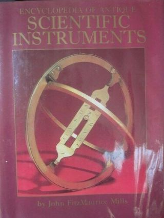 Encyclopedia Of Antique Scientific Instruments