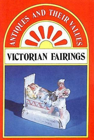 Victorian Fairings (antiques & Their Values) Hardback Book The Fast