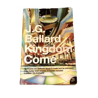 Kingdom Come J.  G.  Ballard Dystopian Fiction Paperback Book Rare Harper Edition