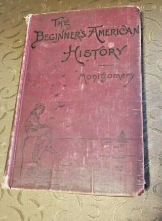 1900 Antique History Book " The Beginner 