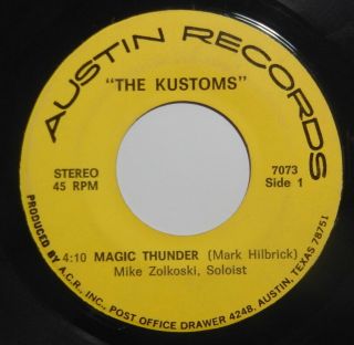 The Kustoms Magic Thunder 45 Rpm Austin 7073 Rare Tx Garage Psych Fuzz Rock Hear