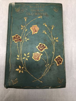Mosses From An Old Manse Antique Hard Cover Book By Nathaniel Hawthorne