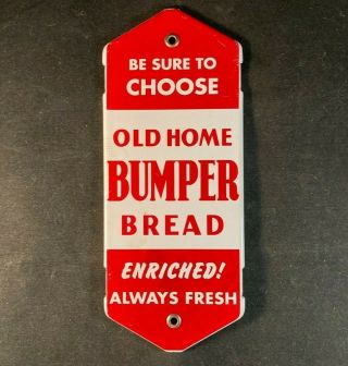 Vintage Porcelain Old Home Bumper Bread Door Push Pull Rare Old Advertising Sign