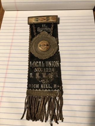 1898 Rich Hill Mo U.  M.  W.  A.  Local Union 1224 Rare Medal W/ribbon