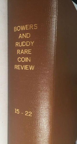 Bowers And Ruddy Rare Coin Review 15 - 22 - 1972 - 1975 Hardbound In One Volume