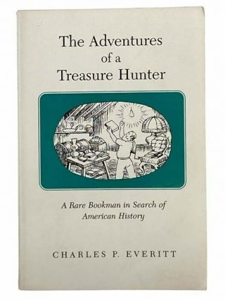 The Adventures Of A Treasure Hunter: A Rare Bookman In Search Of American Hist.