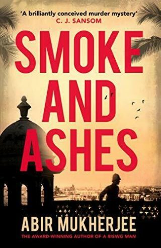 Smoke And Ashes: Sam Wyndham Book 3 By Mukherjee,  Abir Book The Fast