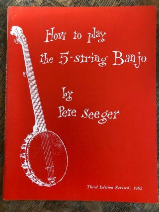 Antique How To Play The 5 String Banjo By Pete Seeger Third Edition Revised 1962
