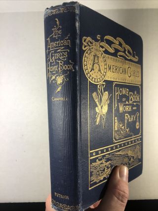 RARE Old Antique 1894 AMERICAN GIRL ' S HOMES BOOK OF WORK AND PLAY Book CAMPBELL 2