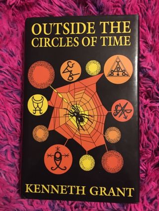 Outside The Circles Of Time By Kenneth Grant Rare Magick Aleister Crowley
