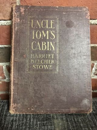 Antique Vintage Rare Uncle Tom’s Cabin Early 1900’s Book