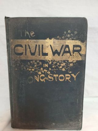 The Civil War In Song And Story,  Collected By Frank Moore Antique Book 1889