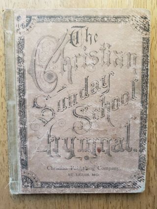 Rare 1883 The Christian Sunday School Hymnal Hymns Tunes St.  Louis Mo Antique