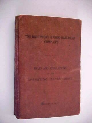 1917 The Baltimore & Ohio Railroad Company Rules And Regulations Book - Rare