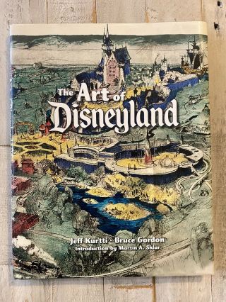 The Art Of Disneyland By Jeff Kurtti & Bruce Gordon 2005 1st Disney Edition Rare