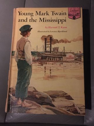 Very Rare Young Mark Twain And The Mississippi Landmark Book Hardcover