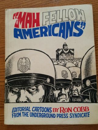 Rare " Mah Fellow Americans " Editorial Cartoons Ron Cobb 1968 Very Relevant Today