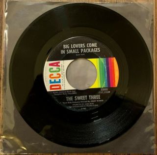 The Sweet Three - " Big Lovers Come In Small Packages " Vinyl (45 Rpm,  7 ") Rare