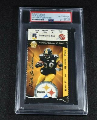 Rare Dick Lebeau Signed 2006 Pittsburgh Steelers Game Ticket - Psa Encapsulated