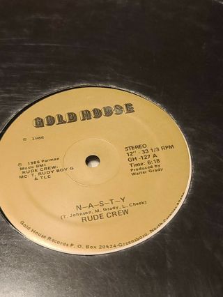 Rare Hip Hop Electro Rap Rude Crew N - A - S - T - Y Gold House Og Nasty / Get Rude 1986