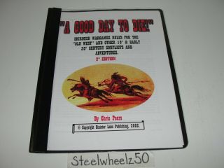 A Good Day To Die Skirmish Wargame Rules Old West Wargaming Book Miniatures Rare