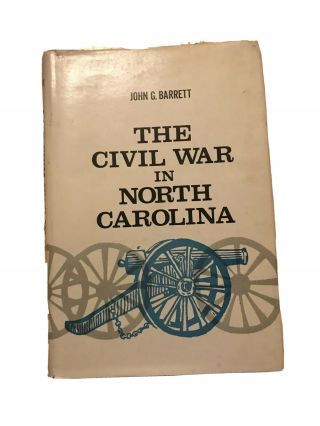 Rare 1963 The Civil War In North Carolina John G.  Barrett Hb