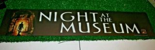 Rare 5 X 25 2006 Night At The Museum Movie Mylar Theater Marquee Poster