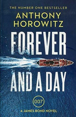 Forever And A Day: The Explosive Number One Bestselling.  By Horowitz,  Anthony