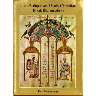 Late Antique And Early Christian Book Illumination,  Kurt Weitzmann,  Hardcover