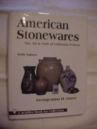American Stonewares Art And Craft Of Utilitarian Potters By Greer Id Value (1996