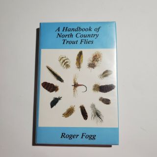 A Handbook Of North Country Trout Flies W.  S.  Roger Fogg Rare Hardcover Book