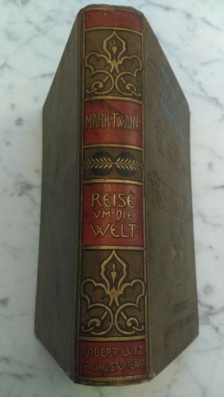 Antique German Book Mark Twain Reise Die Welt Stuttgart Robert Lutz Verlag 1900