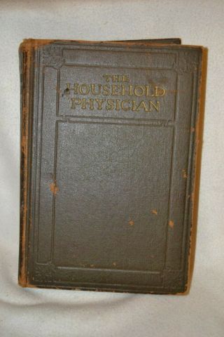 Antique Medical Book - 1924 The Household Physician Vol I - Guc