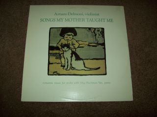 Arturo Delmoni - - Songs My Mother Taught Me Vinyl Record Album Violinist Rare