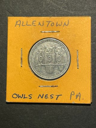 Rare Order Of Owls Nest No.  72 Token - Allentown Pennsylvania