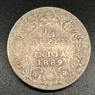 India British 1/4 Rupee 1889 (b) Silver Queen Victoria Km 490 Rare.