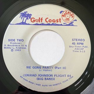 CONRAD JOHNSON FLIGHT 84 We Gone Party GULF COAST 45 Rare Boogie Funk NM 2