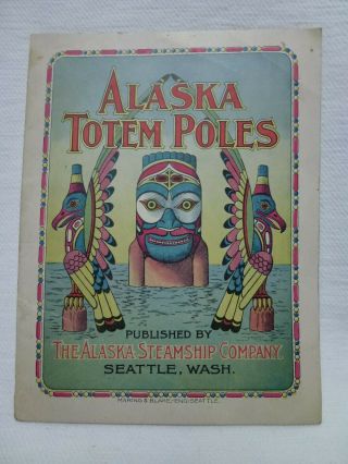 Antique 1906 Brochure Pamphlet Alaska Totem Poles Alaska Steamship Co