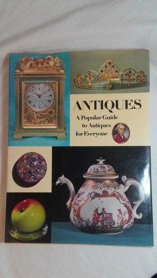 Antiques A Popular Guide To Antiques For Everyone 1973 Octopus Books