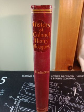 1 Of 600 Copies Rare 1920.  History Of Colonel Henry Bouquet By Darlington