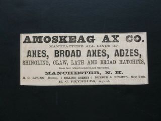Rare 1865 Antique Ad - Amoskeag Ax Co Manchester Nh Civil War Era Axe Hatchet