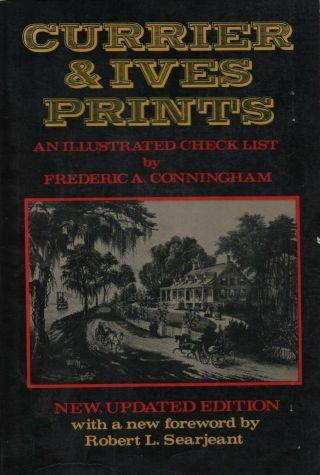 Currier & Ives Prints An Illustrated Checklist Updated Edition Illustrated