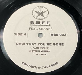 B.  U.  F.  F.  Feat.  ShaneÉ Now That You’re Gone B/w B.  O.  S.  T.  Rare Boston Hiphop