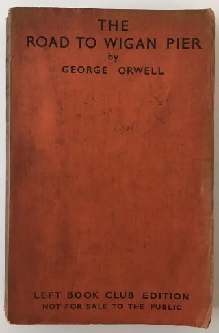 The Road To Wigan Pier George Orwell - 1st Edition - Rare